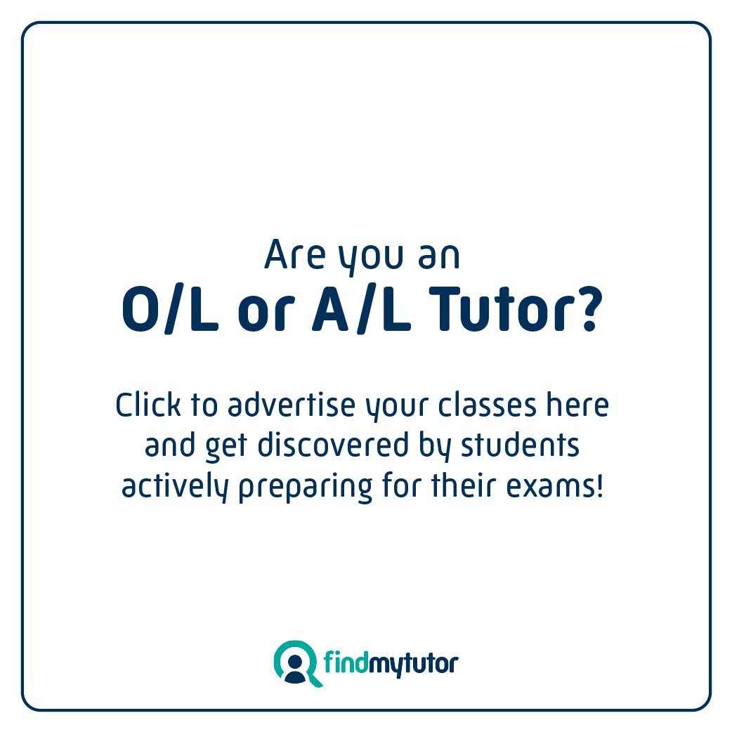 Are you an O/L or A/L Tutor. Click to advertise your classes here
